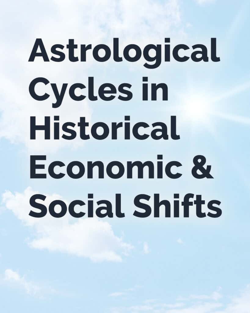 Astrological Cycles in Historical Financial, economic, and Social Shifts on a blue cloudy sky background and what we can learn from these patterns