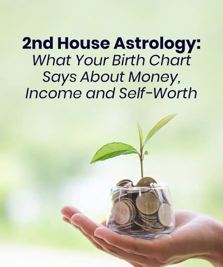 2nd house astrology - what your second house astrology zodiac sign says about how you make money and create income