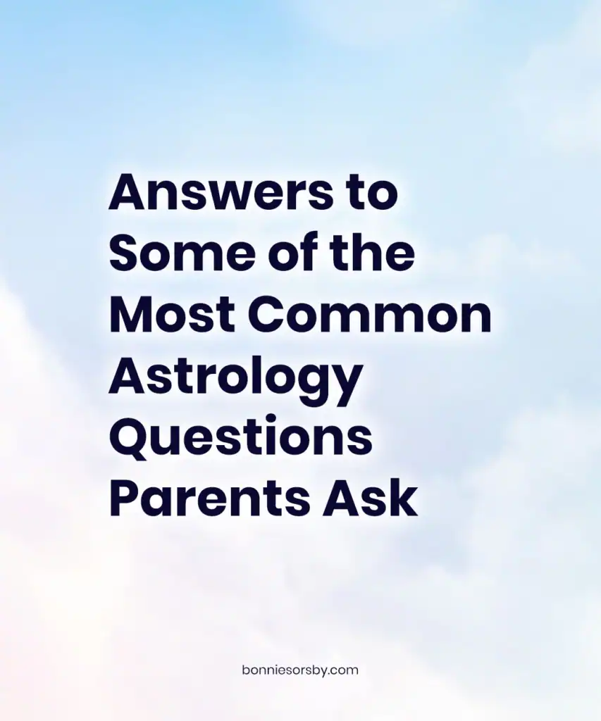 Answers to the most common astrology questions parents ask, including planetary roles and houses related to parenting in the birth chart