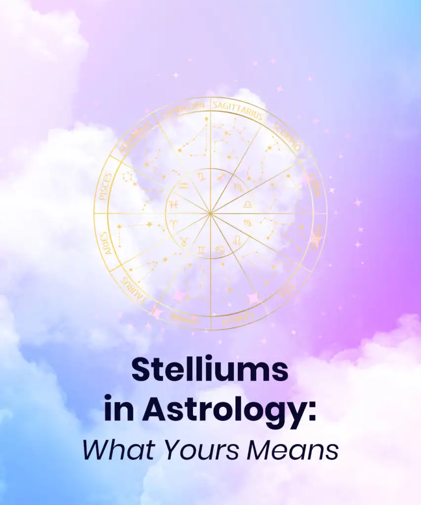 stelliums in astrology and what yours means based on your zodiac signs