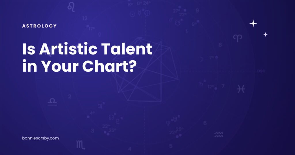 Is artistic talent visible in your birth chart.