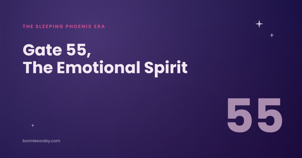 Human Design Gate 55, the Emotional Spirit.