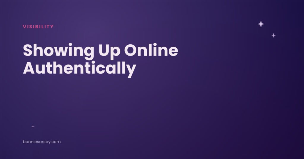 Showing up online authentically